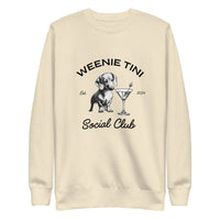 Weenie Tini Dachshund Martini Social Club - Unisex Premium Sweatshirt