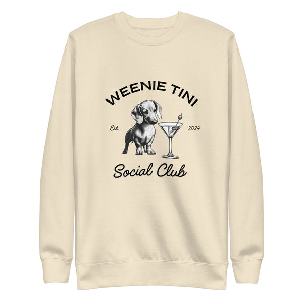 Weenie Tini Dachshund Martini Social Club - Unisex Premium Sweatshirt