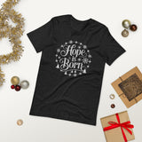 Hope is Born -Unisex t-shirt