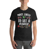 Most Likely to Hit a Reindeer - Unisex t-shirt