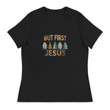 But First Jesus - Women's Relaxed T-Shirt