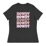 Howdy - -Women's Relaxed T-Shirt