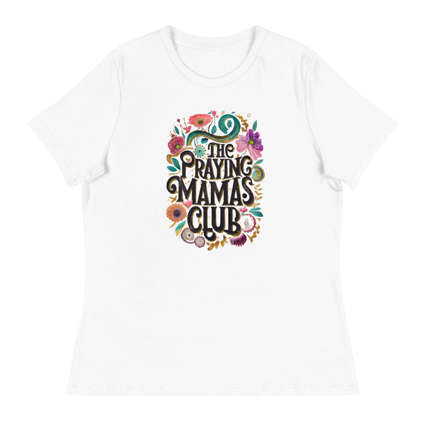 The Praying Mama's Club - Women's Relaxed T-Shirt